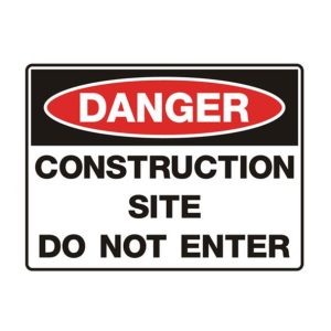 DANGER CONSTRUCTION SITE DO NOT ENTER SIGN 600X400 217LC