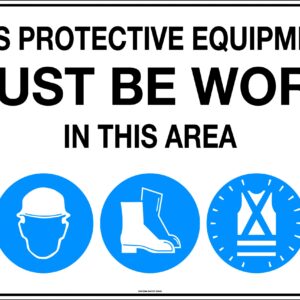 THIS PROTECTIVE EQUIPMENT MUST BE WORN IN THIS AREA